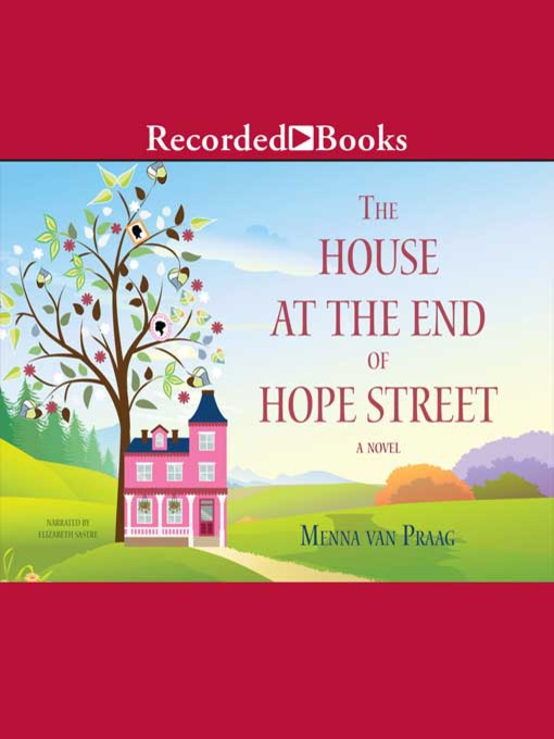 Title details for The House at the End of Hope Street by Menna Van Praag - Available